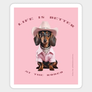 LIFE IS BETTER AT THE RODEO - Black Tan Dachshund with Bling Magnet